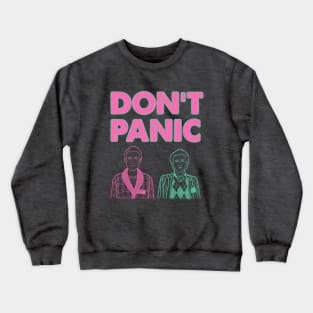 Don't Panic Crewneck Sweatshirt